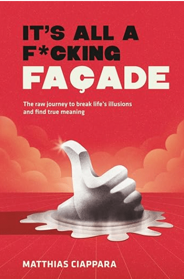 It's All a F*cking Facade by Matthias Ciappara (Hardback)
